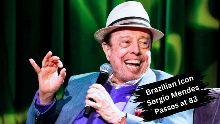 Brazilian Icon Sergio Mendes Passes at 83